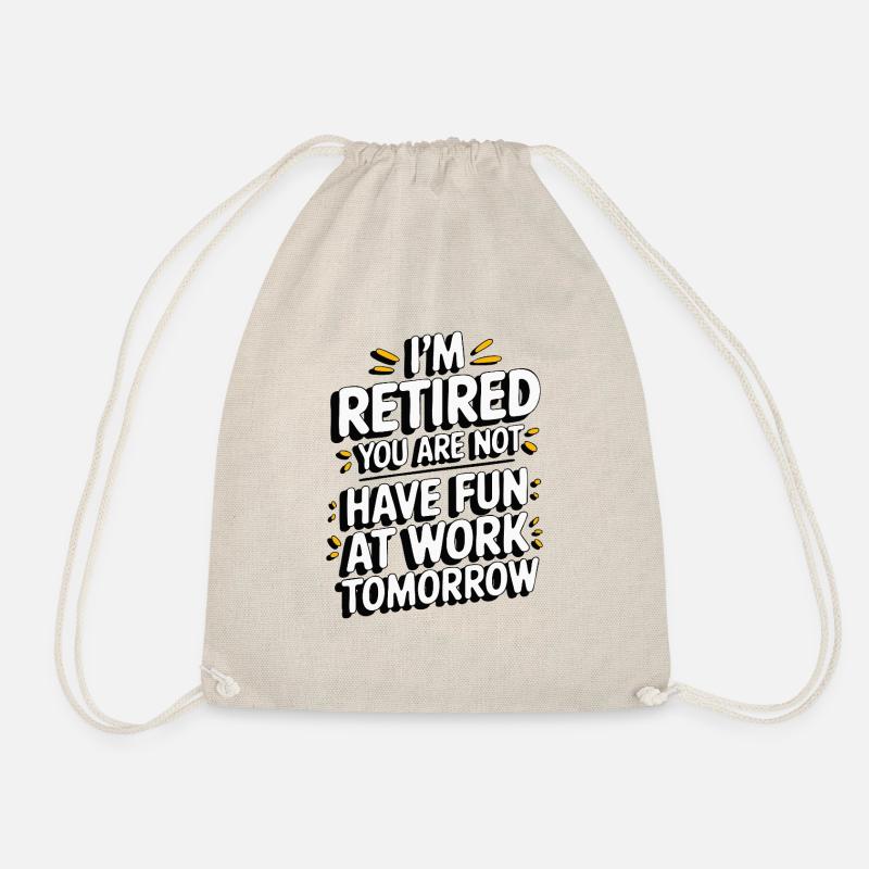 Retired 2025 - Ich bin RENTE, DU nicht - Turnbeutel - Natur
