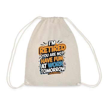 Retired 2025 - Ich bin RENTE, DU nicht - Turnbeutel - Natur - Vorne