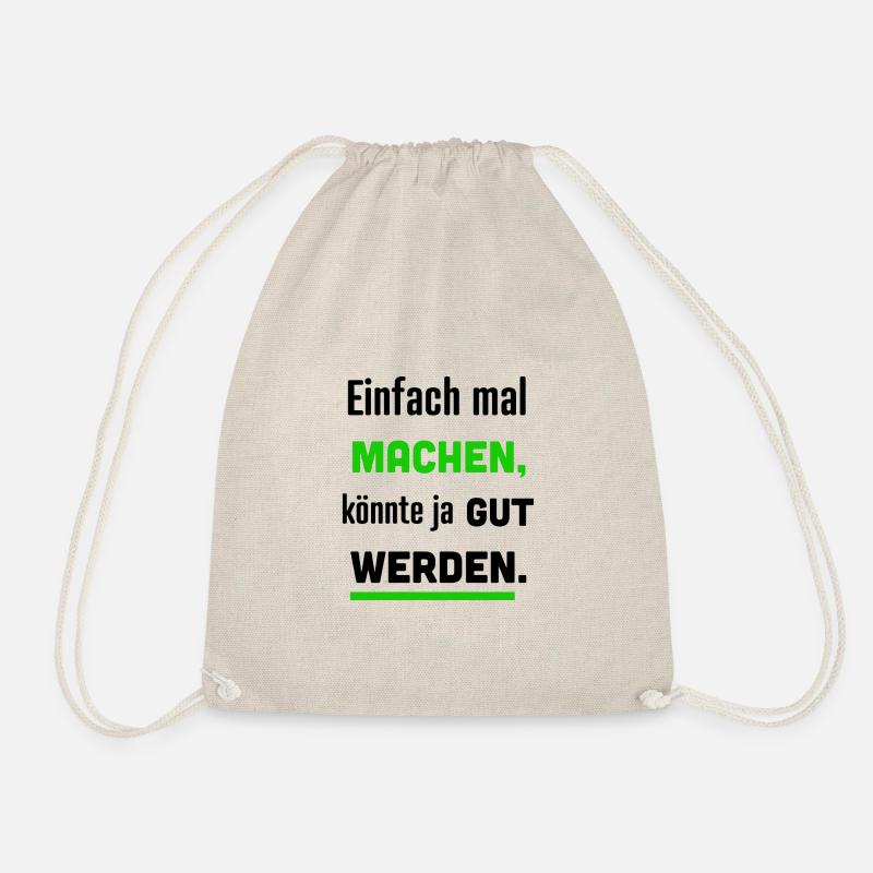 Einfach mal machen, könnte ja gut werden. - Turnbeutel - Natur