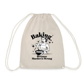 Baking Because Murder is Wrong - Drawstring Bag - nature - Front