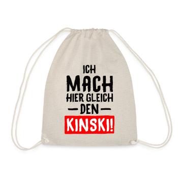 SPRUCH, ICH MACH HIER GLEICH DEN KINSKI! - Turnbeutel - Natur - Vorne