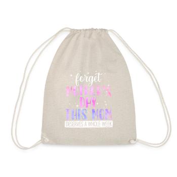 Mom deserves a whole week Mother's Day Mom Mom - Drawstring Bag - nature - Front