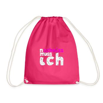 n scheiß muss ich tolle Sprüche für die Arbeit - Turnbeutel - Fuchsia - Vorne