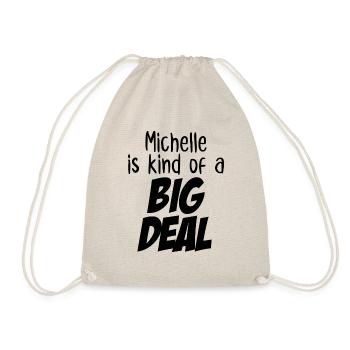 Michelle ist irgendwie eine große Sache - Turnbeutel - Natur - Vorne