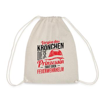 Vergiss Krönchen Prinzessin Feuerwehrhelm Geschenk - Turnbeutel - Natur - Vorne