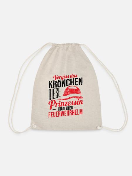 Vergiss Krönchen Prinzessin Feuerwehrhelm Geschenk - Turnbeutel - Natur
