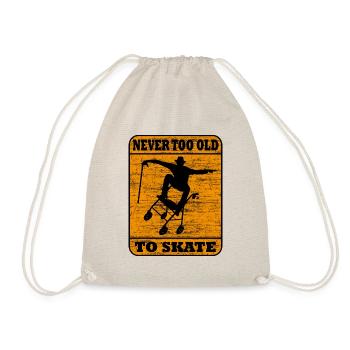 Never Too Old To Skate, Skateboard, Skater - Drawstring Bag - nature - Front
