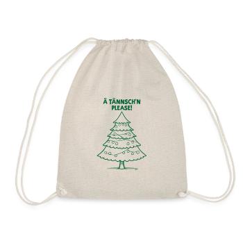 Weihnachten Lustiger Spruch Ä Tännsch'n Please - Turnbeutel - Natur - Vorne