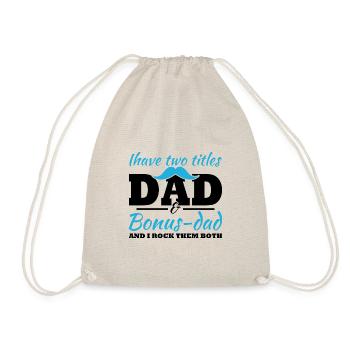 Ich habe zwei Titel, Dad und Bonus Dad - Turnbeutel - Natur - Vorne