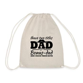 Ich habe zwei Titel, Dad und Bonus Dad - Turnbeutel - Natur - Vorne