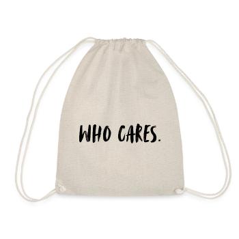 Who cares? -So what? Who cares? - Drawstring Bag - nature - Front