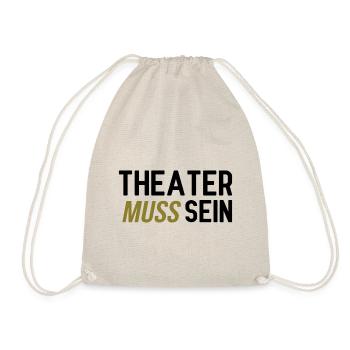 Theater muss sein - Turnbeutel - Natur - Vorne