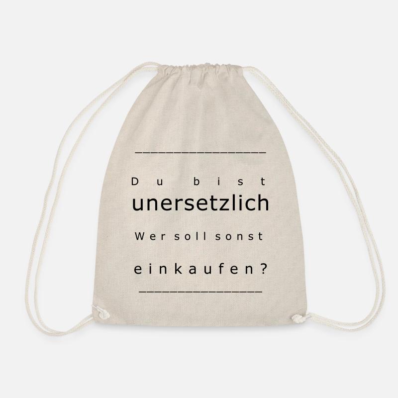 Du bist unersetzlich! Wer soll sonst einkaufen? - Turnbeutel - Natur