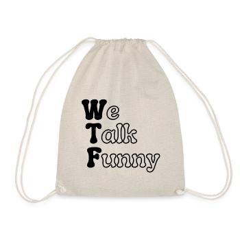 WTF - We Talk Funny - Drawstring Bag - nature - Front