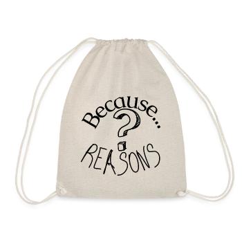 Because reasons question mark - Drawstring Bag - nature - Front