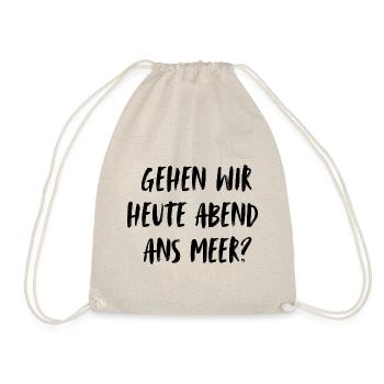 Gehen wir heute Abend ans Meer? Zum Strand? - Turnbeutel - Natur - Vorne