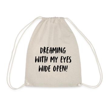 Dreaming with my eyes wide open! Dreams with open - Drawstring Bag - nature - Front