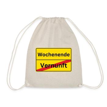 Vernunft war gestern, jetzt ist Wochenende! - Turnbeutel - Natur - Vorne