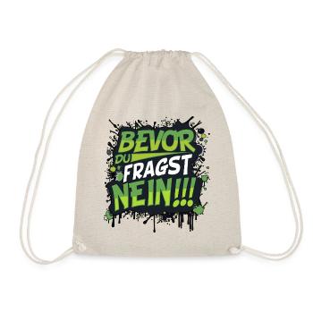 bevor du fragst nein lustiger Spruch Standpunkt - Turnbeutel - Natur - Vorne