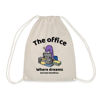 Where dreams become deadlines - The office - Turnbeutel - Natur - Vorne