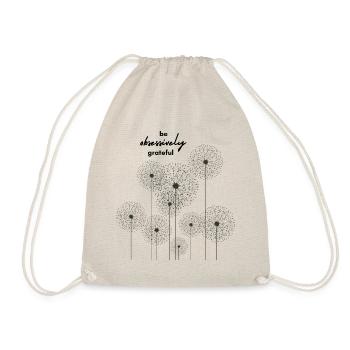 Be obsessively grateful - Drawstring Bag - nature - Front