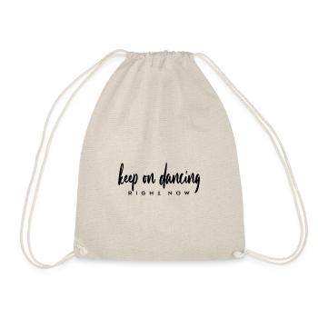 keep on dancing right now - Drawstring Bag - nature - Front