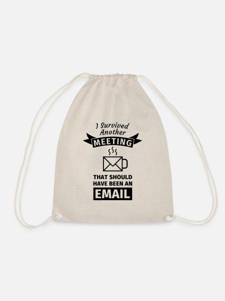 I Survived Another Meeting That Should Have Been - Turnbeutel - Natur
