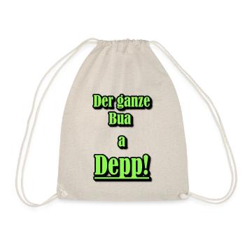 Der ganze Bua a Depp! - Turnbeutel - Natur - Vorne