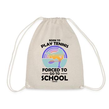 Born To Play Tennis Forced To Go To School - Turnbeutel - Natur - Vorne