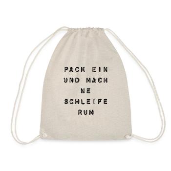 T-Shirt "Pack ein und mach ne Schleife rum" - Turnbeutel - Natur - Vorne