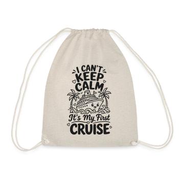 I Can't Keep Calm It's My First Cruise - Turnbeutel - Natur - Vorne