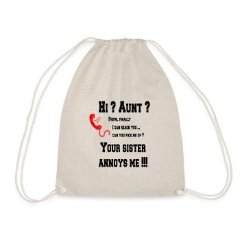 Hi Aunt ? your Sister annoys me! - Turnbeutel - Natur - Vorne