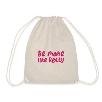 Funny Quote - Gift - Be more like Betty - Drawstring Bag - nature - Front