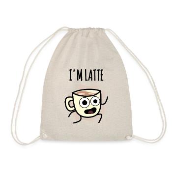 I’m Latte : Tasse de café Tard au travail ! - Sac de sport léger - nature - Devant