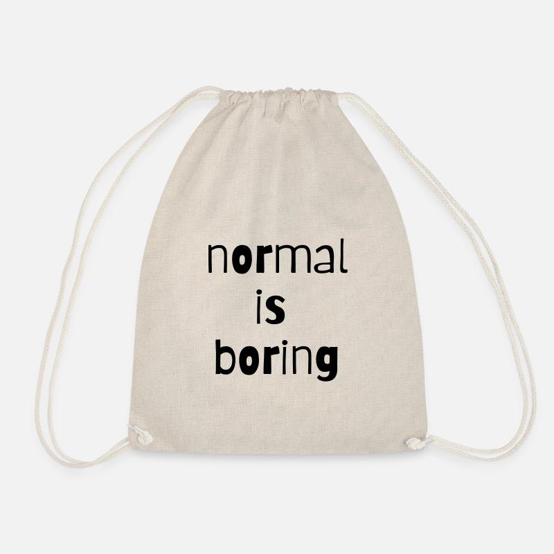 normal is boring normal ist langweilig anders - Turnbeutel - Natur