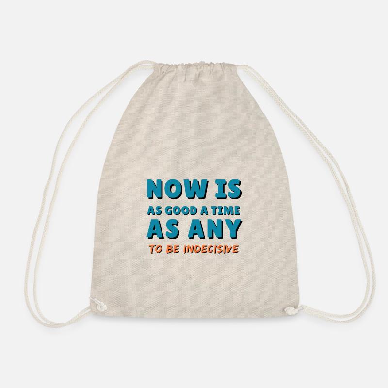 Now is as good a time as any to be indecisive. - Drawstring Bag - nature