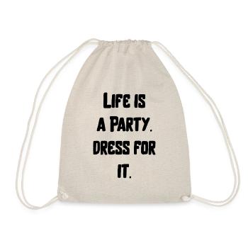 life is a party feiern Spaß lustiger Spruch - Turnbeutel - Natur - Vorne
