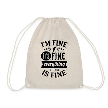 "I'm fine, it's fine, everything is fine" - Drawstring Bag - nature - Front