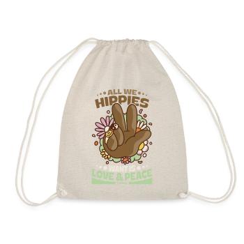 We hippies want love and peace - Drawstring Bag - nature - Front