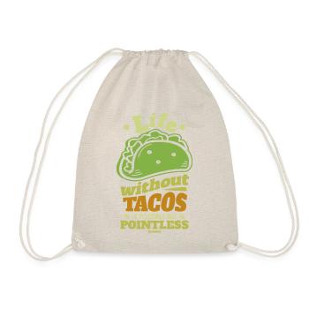 Life Without Tacos Is Possible But Pointless - Turnbeutel - Natur - Vorne