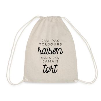 J'ai pas toujours raison mais j'ai jamais tort - Sac de sport léger - nature - Devant