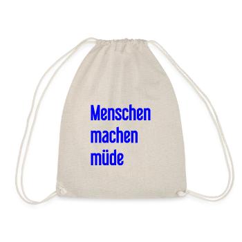 People make you tired - Funny saying - Drawstring Bag - nature - Front