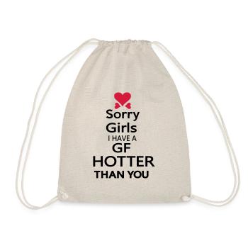sorry girls i have gf hotter than you - Drawstring Bag - nature - Front