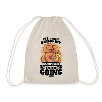 If I Can't Bring My Saxophone I'm Not Going - Drawstring Bag - nature - Front