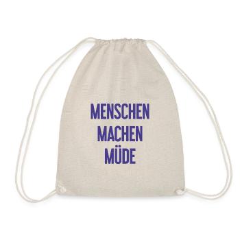 People make you tired - Funny saying - Drawstring Bag - nature - Front