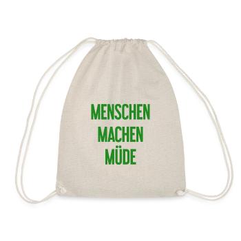 People make you tired - Funny saying - Drawstring Bag - nature - Front