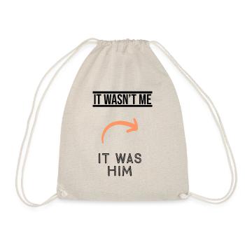 IT WASN'T ME - Turnbeutel - Natur - Vorne