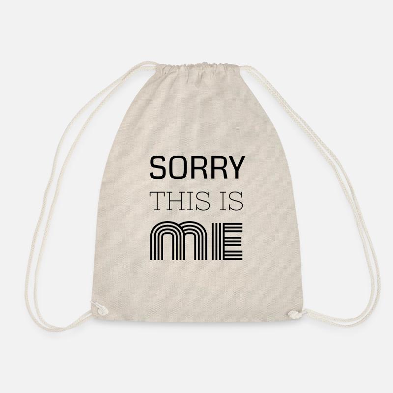 Sorry This Is Me - Turnbeutel - Natur