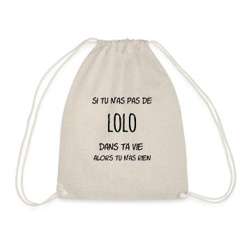 Si tu n'as pas de Lolo dans ta vie alors tu n'as - Sac de sport léger - nature - Devant