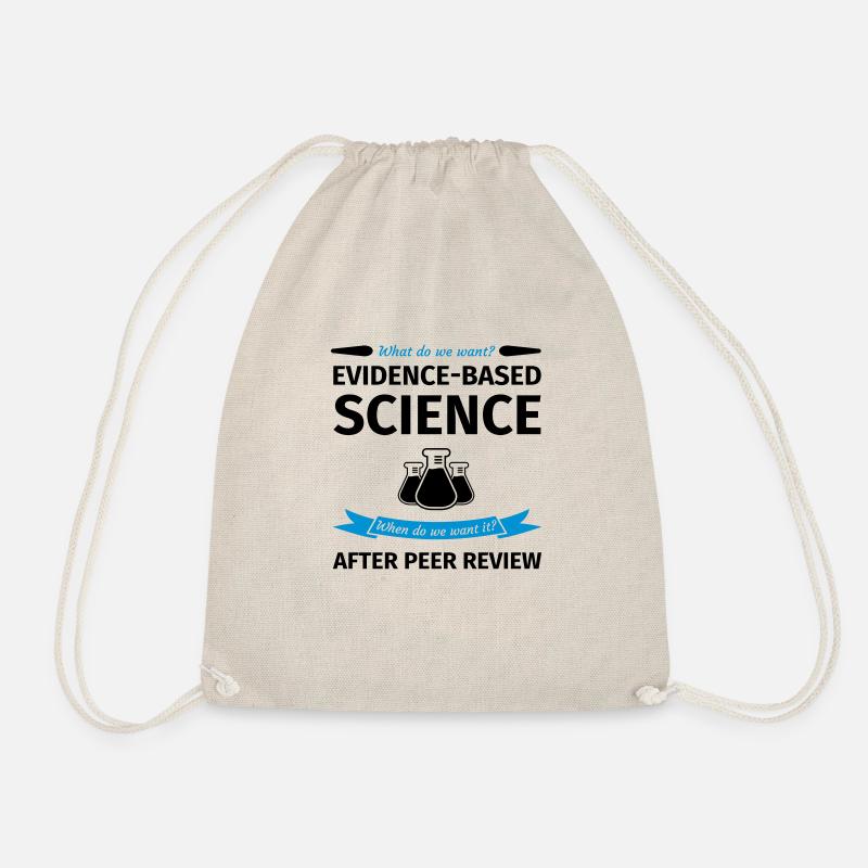 What Do We Want? Evidence-Based Science! When do w - Sac de sport léger - nature